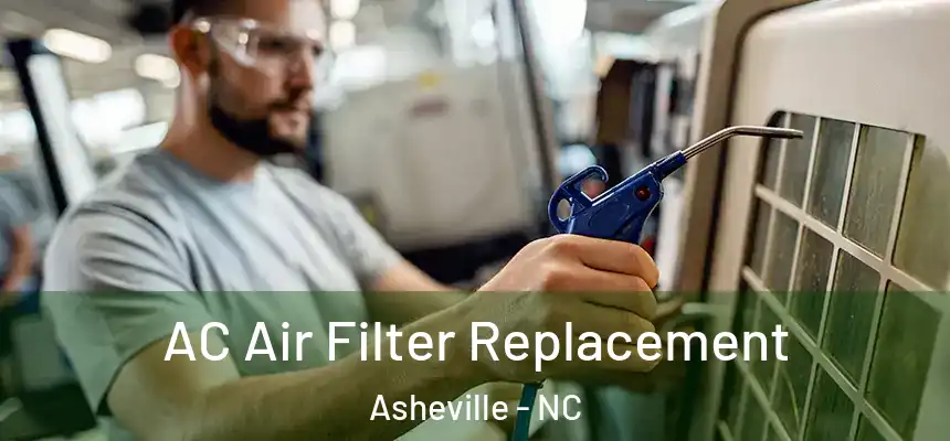  AC Air Filter Replacement Asheville - NC